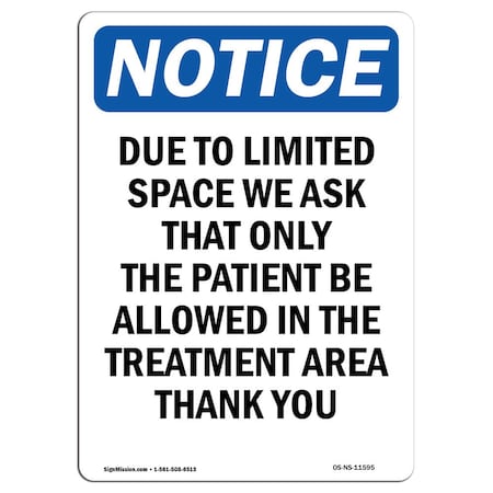Signmission Safety Sign, OSHA Notice, 24" Height, Rigid Plastic, Due To Limited Space We Ask That Sign, Portrait OS-NS-P-1824-V-11595